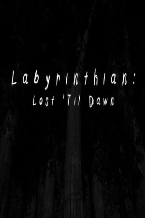 Labyrinthian: Lost Til Dawn Poster