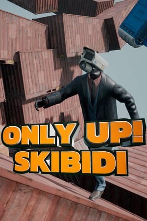 Only Up: SKIBIDI TOGETHER Poster