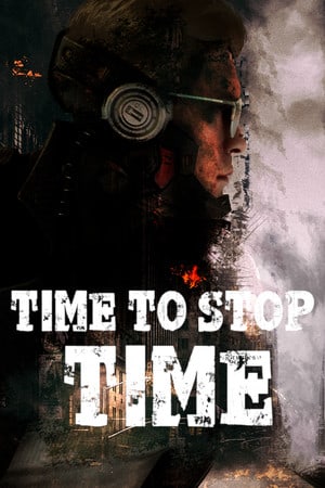 Time To Stop Time Poster