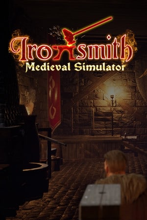 Ironsmith Medieval Simulator Poster