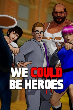 We Could Be Heroes Poster