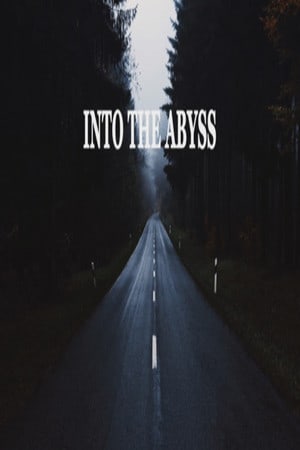 Into The Abyss Poster