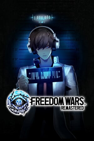 FREEDOM WARS Remastered Poster