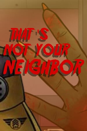 Thats not your Neighbor