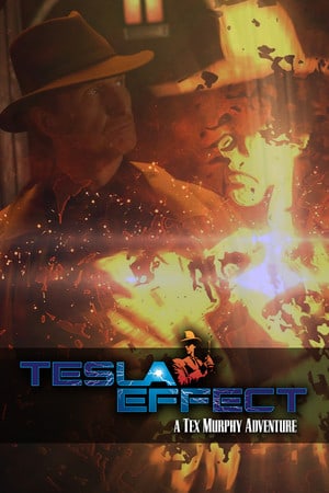 Tesla Effect: A Tex Murphy Adventure Poster