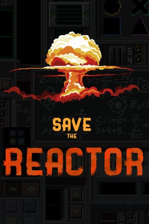 Save the Reactor Poster
