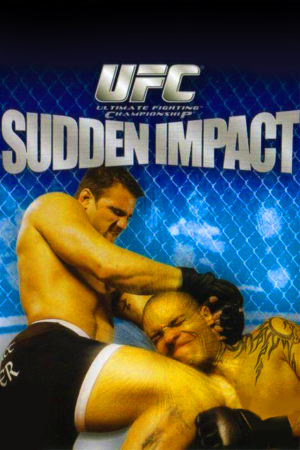 UFC: Sudden Impact Poster