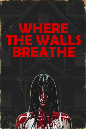 Where the Walls Breathe Poster