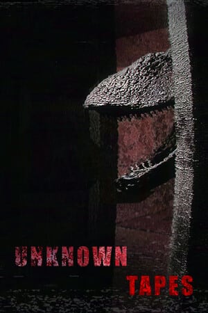 Unknown Tapes Poster