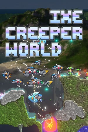 Creeper World IXE Poster