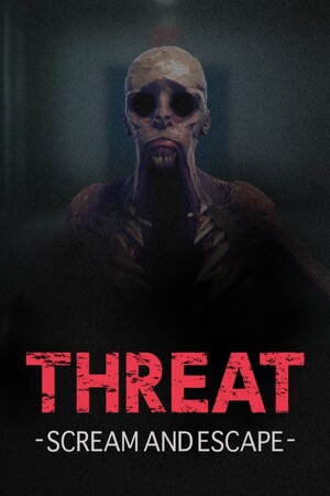 THREAT -SCREAM AND ESCAPE- Poster