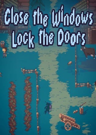 Close the Windows, Lock the Doors Poster