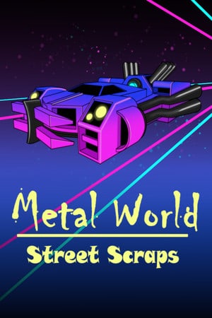 Metal World: Street Scraps Poster