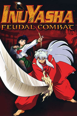 Inuyasha: Feudal Combat Poster