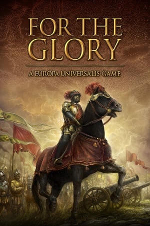 For the Glory: A Europa Universalis Game Poster