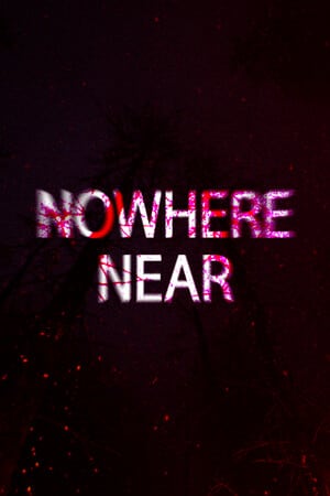 Nowhere Near Poster