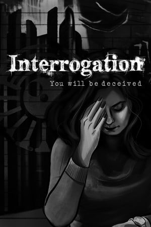 Interrogation: You will be deceived Poster