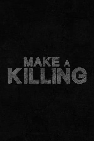 Make a Killing Poster