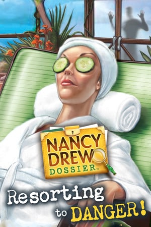 Nancy Drew Dossier: Resorting to Danger! Poster