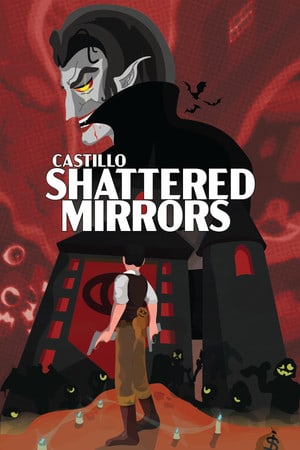 CASTILLO: Shattered Mirrors Poster