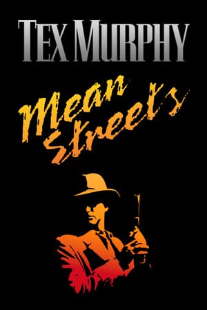 Tex Murphy: Mean Streets Poster