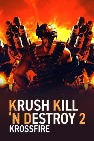Krush Kill &lsquo;N Destroy 2: Krossfire