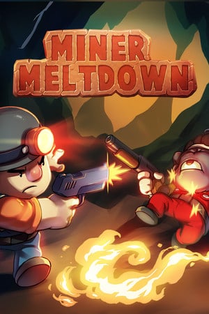 Miner Meltdown Poster