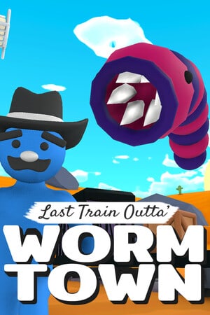 Last Train Outta Wormtown Poster