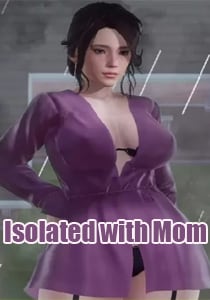 Isolated with Mom Poster