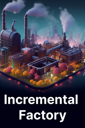 Incremental Factory Poster