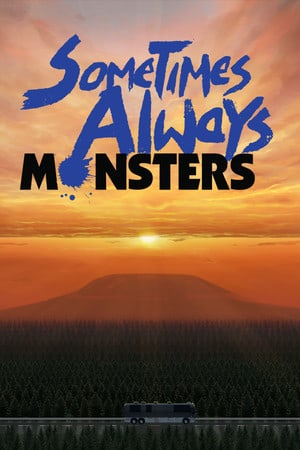 Sometimes Always Monsters Poster
