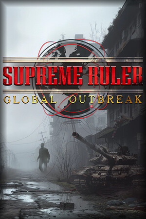 Supreme Ruler Global Outbreak Poster