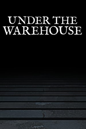 Under The Warehouse Poster