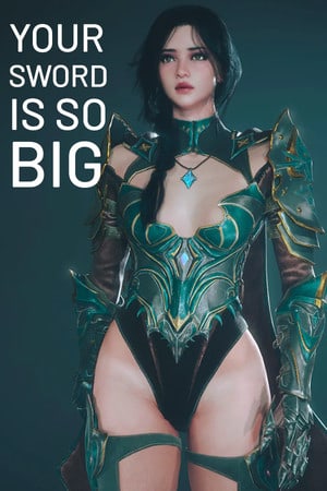 Your Sword Is So Big Poster