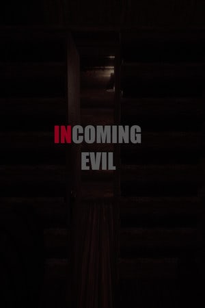 Incoming Evil Poster