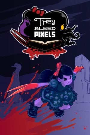 They Bleed Pixels Poster