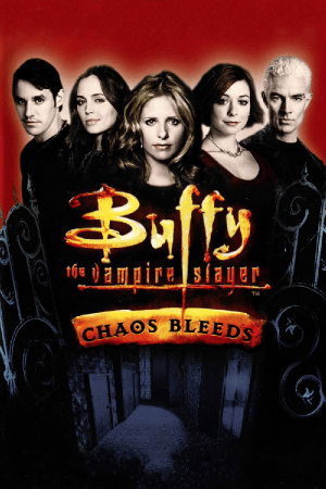 Buffy the Vampire Slayer: Chaos Bleeds Poster