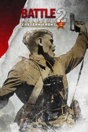 Battle Academy 2: Eastern Front Poster