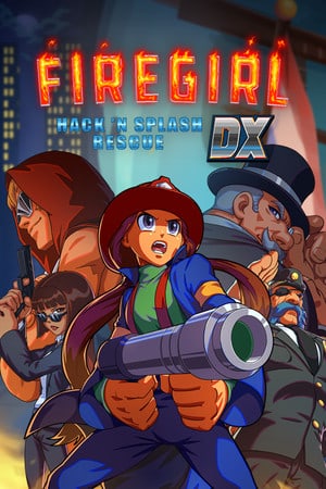Firegirl: Hack n Splash Rescue DX Poster