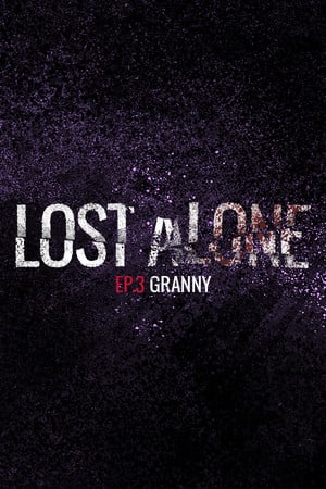 Lost Alone Ep.3 - Nonnina Poster