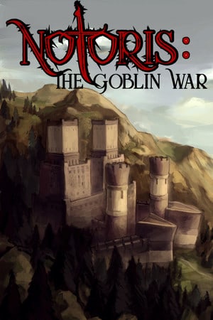 Notoris: The Goblin War Poster
