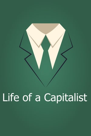 Life of a Capitalist Poster