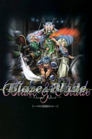 Blaze And Blade: Eternal Quest Poster