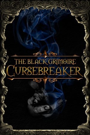 The Black Grimoire: Cursebreaker Poster