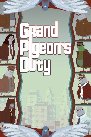 Grand Pigeons Duty Poster