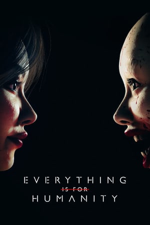 Everything Is For Humanity Poster