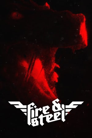 Fire and Steel Poster