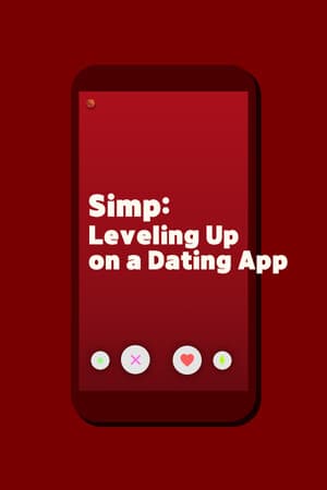 Simp: Leveling Up on a Dating App Poster