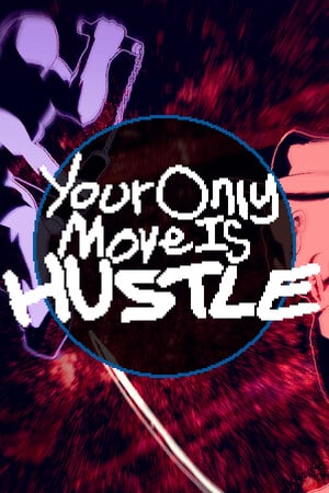 Your Only Move Is HUSTLE Poster