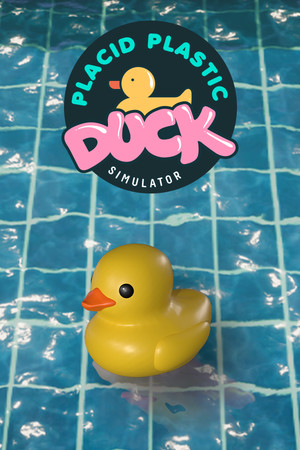 Placid Plastic Duck Simulator Poster